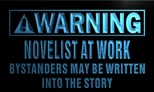 Warning Novelist at Work Neon Light Sign